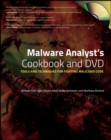 Image for Malware analyst&#39;s cookbook and DVD  : tools and techniques for fighting malicious code