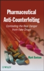 Image for Pharmaceutical anti-counterfeiting  : combating the real danger from fake drugs