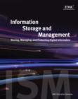Image for Information Storage and Management: Storing, Managing, and Protecting Digital Information.