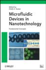 Image for Microfluidic devices in nanotechnology.: (Fundamental concepts)