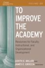 Image for To improve the academy  : resources for faculty, instructional, and organizational development