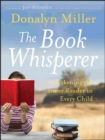 Image for The Book Whisperer: Awakening the Inner Reader in Every Child