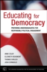 Image for Educating for democracy: preparing undergraduates for responsible political engagement