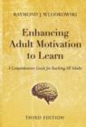 Image for Enhancing adult motivation to learn: a comprehensive guide for teaching all adults