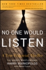 Image for No one would listen: a true financial thriller