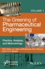 Image for The Greening of Pharmaceutical Engineering, Practice, Analysis, and Methodology