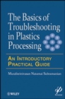 Image for Basics of Troubleshooting in Plastics Processing