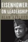 Image for Eisenhower on Leadership : Ike&#39;s Enduring Lessons in Total Victory Management