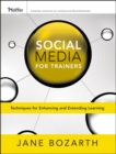 Image for Social media for trainers  : techniques for enhancing and extending learning