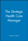 Image for The Strategic Health Care Manager