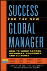 Image for Success for the New Global Manager : How to Work Across Distances, Countries, and Cultures