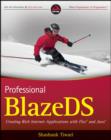 Image for Professional BlazeDS: creating rich Internet applications with Flex and Java