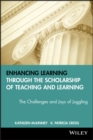 Image for Enhancing learning through the scholarship of teaching and learning: the challenges and joys of juggling