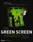 Image for The Green Screen Handbook: Real-world Production Techniques
