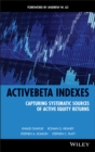 Image for ActiveBeta Indexes: Capturing Systematic Sources of Active Equity Returns