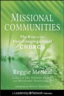 Image for Missional communities  : the rise of the post-congregational church