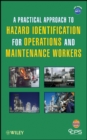 Image for A Practical Approach to Hazard Identification for Operations and Maintenance Workers