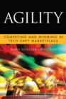 Image for Agility  : competing and winning in a tech-savvy marketplace