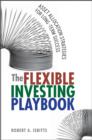 Image for The flexible investing playbook  : asset allocation strategies for long-term success