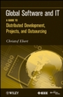 Image for Global software and IT  : a guide to distributed development, projects, and outsourcing