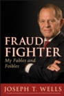 Image for Fraud fighter: my fables and foibles