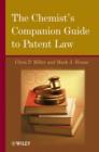 Image for The chemist&#39;s companion guide to patent law