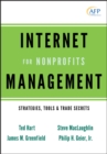 Image for Internet management for nonprofits: strategies, tools &amp; trade secrets
