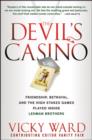 Image for The Devil&#39;s Casino: Friendship, Betrayal, and the High-Stakes Games Played Inside Lehman Brothers
