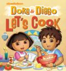 Image for Dora and Diego Let&#39;s Cook