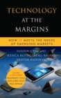 Image for Technology at the margins  : how IT meets the needs of emerging markets