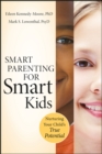 Image for Smart parenting for smart kids  : nurturing your child&#39;s true potential
