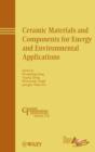 Image for Ceramic Materials and Components for Energy and Environmental Applications: Ceramic Transactions Volume 210