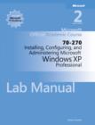 Image for 70-270 Microsoft Official Academic Course: Installing, Configuring, and Administering Microsoft Windows XP Professional, 2e Lab Manual Wiley Print