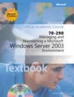 Image for Managing and Maintaining a Microsoft Windows Serv er 2003 Environment (70-290) TX