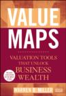 Image for Value Maps: Valuation Tools That Unlock Business Wealth