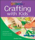 Image for Teach Yourself VISUALLY Crafting with Kids