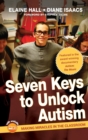 Image for Seven keys to unlock autism  : making miracles in the classroom