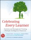 Image for Celebrating every learner: activities and strategies for creating a multiple intelligences classroom
