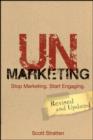 Image for Unmarketing: stop marketing, start engaging