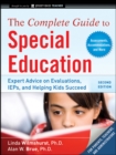 Image for The complete guide to special education: proven advice on evaluations, IEPs, and helping kids succeed