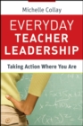 Image for Everyday teacher leadership  : taking action where you are