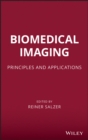 Image for Biomedical imaging  : principles and applications