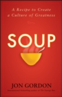 Image for Soup: A Recipe to Nourish Your Team and Culture