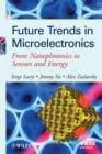 Image for Future trends in microelectronics: from nanophotonics to sensors and energy
