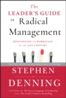 Image for The Leader&#39;s Guide to Radical Management: Reinventing the Workplace for the 21st Century