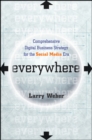 Image for Everywhere  : comprehensive digital business strategy for the social media era