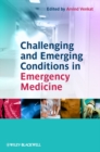 Image for Challenging and emerging conditions in emergency medicine