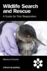 Image for Wildlife search and rescue  : a guide for first responders
