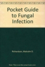 Image for Pocket Guide to Fungal Infection, 3rd Edition