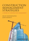 Image for Construction management strategies  : a theory of construction management